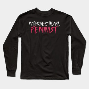 Intersectional Feminist - White Long Sleeve T-Shirt